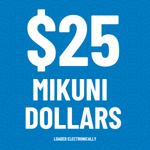 $25 Mikuni credit